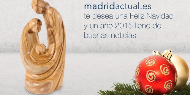 Madrid Actual les desea Feliz Navidad y un Próspero 2015
