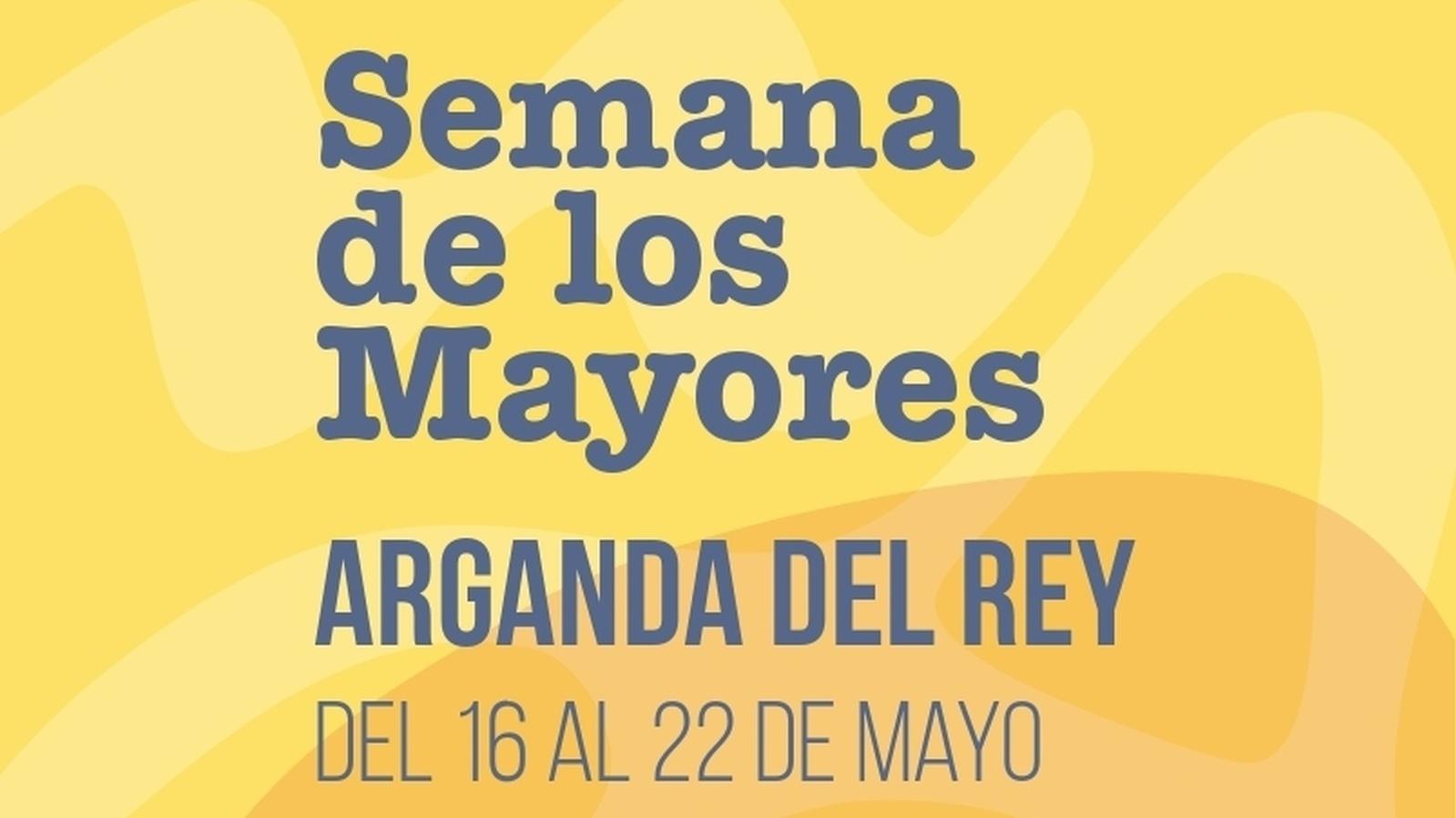 Arganda del Rey recuperará la Semana de los Mayores del 16 al 22 de mayo