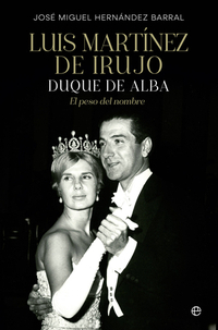 Príncipe de discreción, la biografía de Luis Martínez de Irujo
