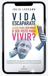 “Vida escaparate: ¿Vivir para ser visto o ser visto para vivir?”, un ensayo lúcido en tiempos de oscuridad