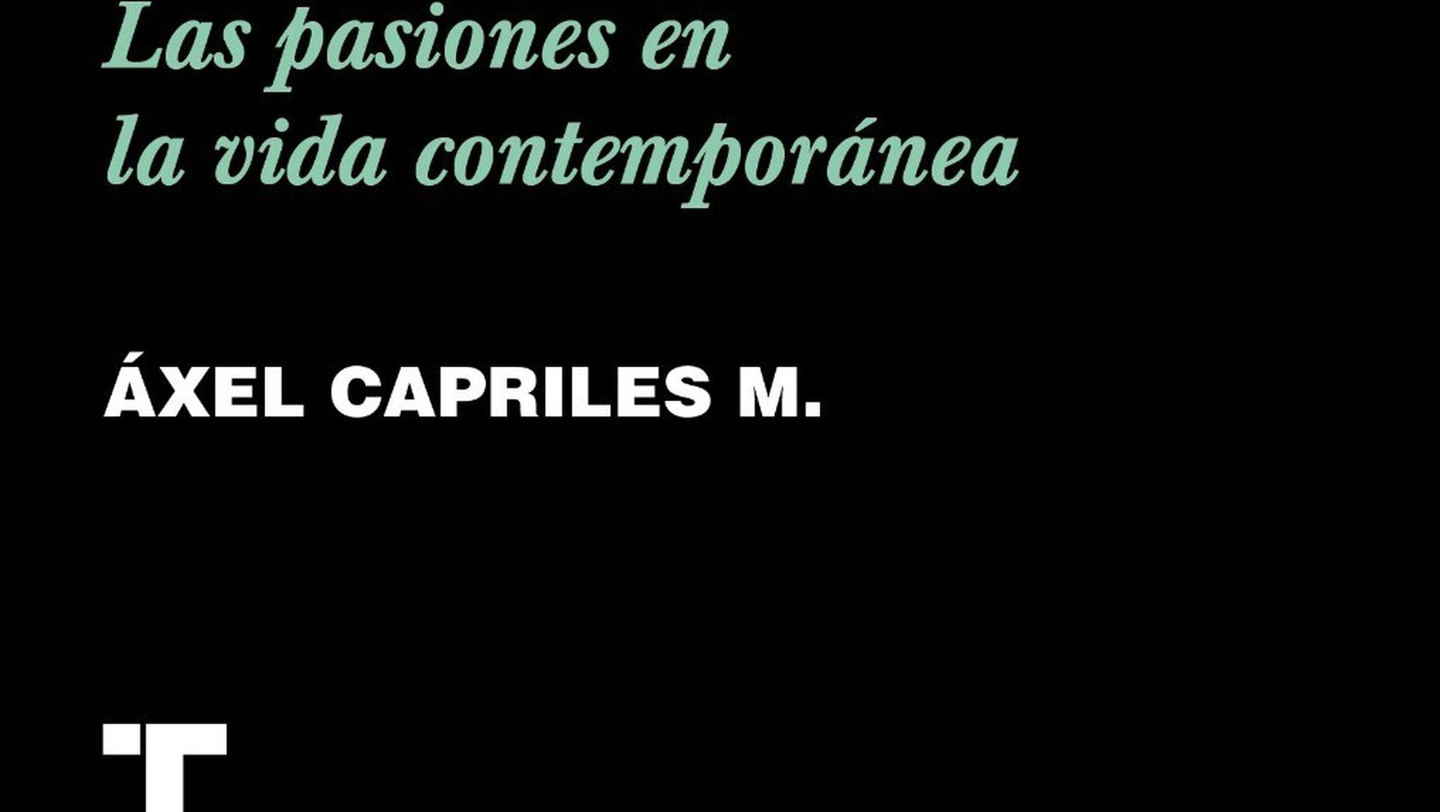 Áxel Capriles desentraña en la Feria del Libro las pasiones que nos engañan