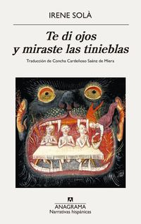 “Te di ojos y miraste las tinieblas”: la fascinación por la oscuridad