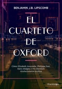 “El cuarteto de Oxford”, la historia de cuatro mujeres que inspiraron a toda una generación  