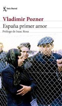 “España primer amor”, el retrato de un siglo de tragedias 