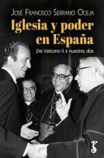 Serrano Oceja presenta &quot;Iglesia y poder en España. Del Vaticano II a nuestros días&quot;