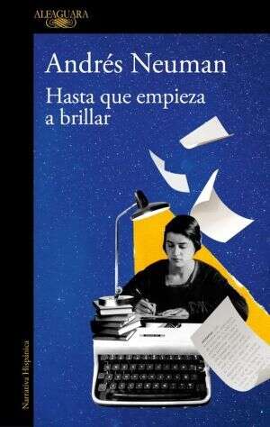 “Hasta que empieza a brillar”, la historia de una vida dedicada a las palabras