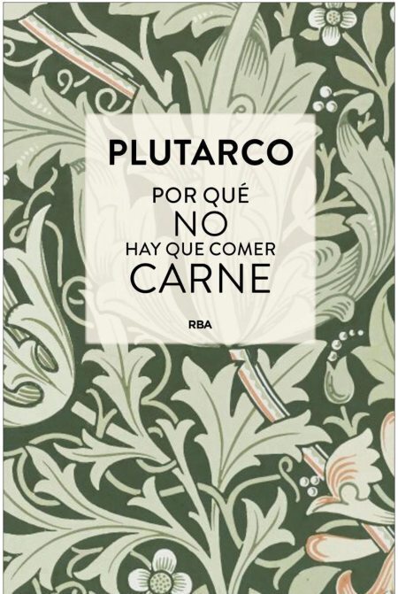 “Por qué no hay que comer carne”: Plutarco envía una carta desde la antigua Grecia 