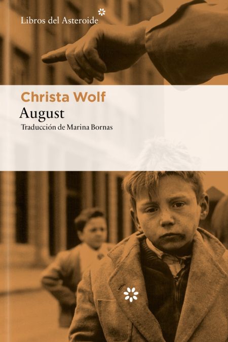 “August”, el libro con el que Christa Wolf dejó huella en la memoria de sus lectores